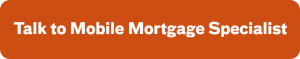 Talk To Mobile Mortgage Specialist
